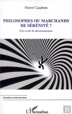 Bertrand.pt - Philosophes Ou Marchands De Sérénité ? ; Petit Traité De Désenvoûtement