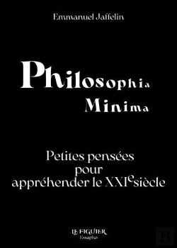 Bertrand.pt - Philosophia Minima : Petites Pensées Pour Appréhender Le Xxie Siècle