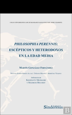 Bertrand.pt - Philosophia Perennis Escepticos Y Heterodoxos En La Edad Me