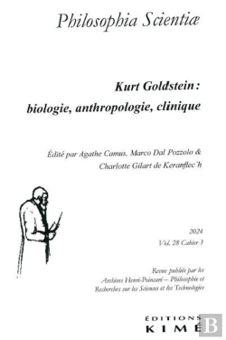Bertrand.pt - Philosophia Scientiae Vol. 28/3 : Kurt Goldstein, Le Milieu Et La Clinique