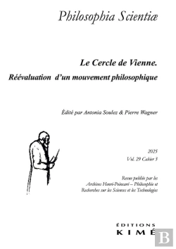Bertrand.pt - Philosophia Scientiae Vol. 29/3 : Réévaluation D'Un Mouvement Philosophique : Le Cercle De Vienne À Partir D'Une Exposition  Organisée À La Bibliothèque De L'Université De Paris-Cité En 2023