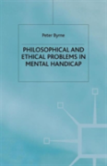 Philosophical And Ethical Problems In Mental Handicap