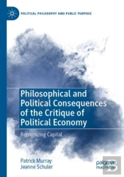 Philosophical And Political Consequences Of The Critique Of Political Economy