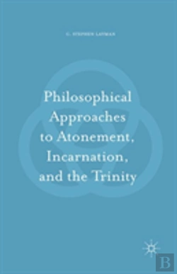 Bertrand.pt - Philosophical Approaches To Atonement, Incarnation, And The Trinity