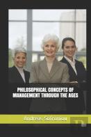 Philosophical Concepts Of Management Through The Ages