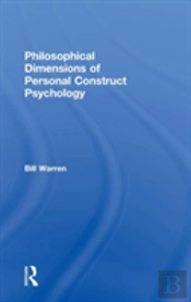 Philosophical Dimensions Of Personal Construct Psychology