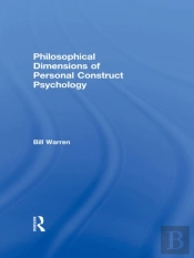 Philosophical Dimensions Of Personal Construct Psychology
