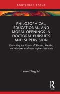 Philosophical, Educational, And Moral Openings In Doctoral Pursuits And Supervision
