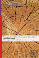Philosophical Foundations Of International Criminal Law
