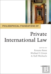 Philosophical Foundations Of Private International Law