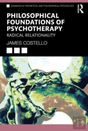 Philosophical Foundations Of Psychotherapy