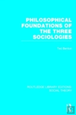 Bertrand.pt - Philosophical Foundations Of The Three Sociologies