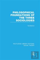 Philosophical Foundations Of The Three Sociologies
