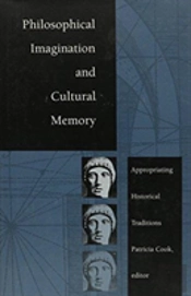 Philosophical Imagination And Cultural Memory