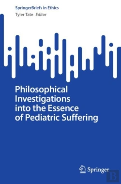 Bertrand.pt - Philosophical Investigations Into The Essence Of Pediatric Suffering
