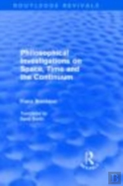 Bertrand.pt - Philosophical Investigations On Time, Space And The Continuum (Routledge Revivals)