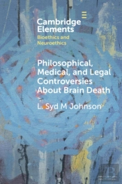 Philosophical, Medical, And Legal Controversies About Brain Death