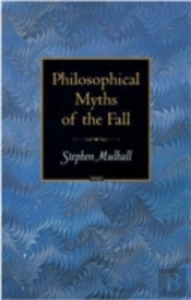 Philosophical Myths Of The Fall