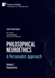 Philosophical Neuroethics: A Personalist Approach. Volume 1