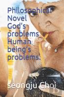 Philosophical Novel God'S Problems Human Being'S Problems.