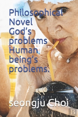 Bertrand.pt - Philosophical Novel God'S Problems Human Being'S Problems.