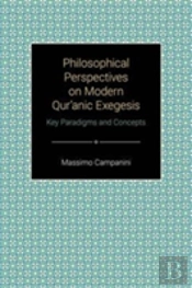 Philosophical Perspectives On Modern Qur'Anic Exegesis