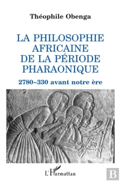 Bertrand.pt - Philosophie Africaine De La Période Pharaonique