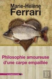 Philosophie Amoureuse D'Une Carpe Empaillée