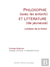 Philosophie Avec Les Enfants Et Litterature De Jeunesse - Lumieres De La Fiction