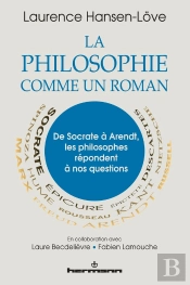 Philosophie Comme Un Roman (La)