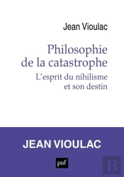 Philosophie De La Catastrophe / L'Esprit Du Nihilisme Et Son Destin