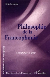 Philosophie De La Francophonie ; Contribution Au Debat