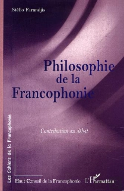 Bertrand.pt - Philosophie De La Francophonie ; Contribution Au Debat