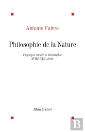 Philosophie De La Nature ; Physique Sacrée Et Théosophie ; Xviii-Xix Siècle