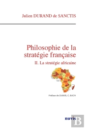 Philosophie De La Strategie Francaise - La Strategie Africaine