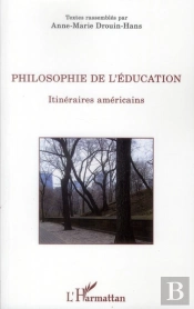 Philosophie De L'Éducation ; Itinéraires Américains