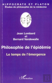 Philosophie De L'Épidemie ; Le Temps De L'Émergence
