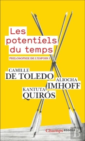 Philosophie De L'Espoir Tome 1 : Les Potentiels Du Temps