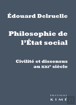Bertrand.pt - Philosophie De L'État Social ; Civilité Et Dissensus Au Xxie Siècle