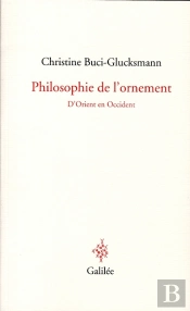 Philosophie De L'Ornement ; D'Orient En Occident