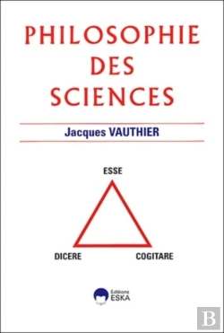 Bertrand.pt - Philosophie Des Sciences : Dicere, Esse, Cogitare