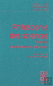 Philosophie Des Sciences Tome 1 ; Théories, Expériences Et Méthodes