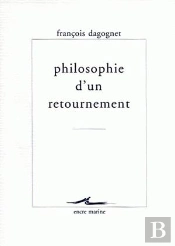 Philosophie D'Un Retournement