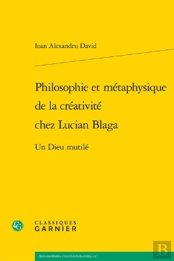 Bertrand.pt - Philosophie Et Metaphysique De La Creativite Chez Lucian Blaga - Un Dieu Mutile