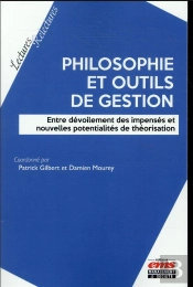 Philosophie Et Outils De Gestion : Entre Dévoilement Des Impenses Et Nouvelles Potentialités De Théorisation