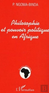 Philosophie Et Pouvoir Politique En Afrique