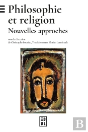 Philosophie Et Religion : Nouvelles Approches
