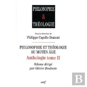 Philosophie Et Théologie Au Moyen Âge ; Anthologie Tome 2