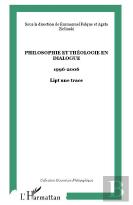 Philosophie Et Theologie En Dialogue 1996-2006 ; Lipt Une Trace