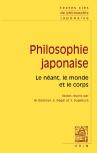 Philosophie Japonaise ; Le Néant, Le Monde Et Le Corps